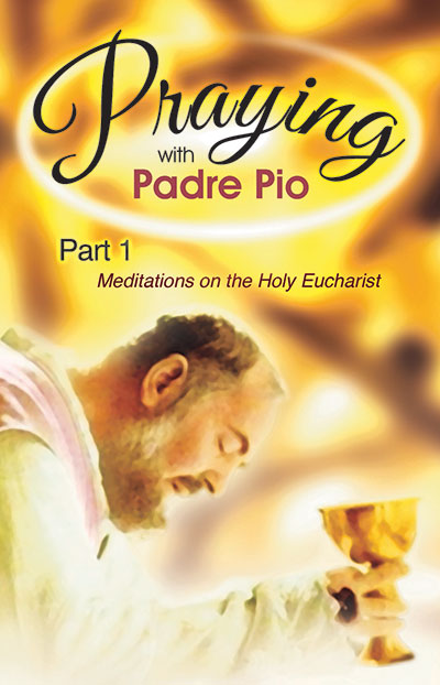 Praying with Padre Pio Part 1