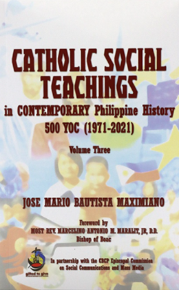 CATHOLIC SOCIAL TEACHINGS IN CONTEMPORARY PHILIPPINE HISTORY